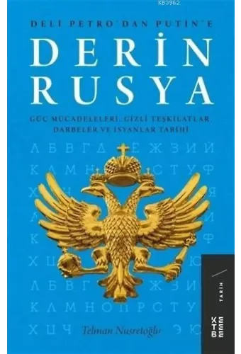 Derin Rusya; Güç Mücadeleleri, Gizli Teşkilatlar, Darbeler ve İsyanlar