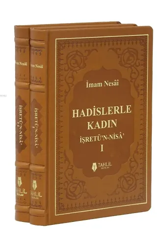 Hadislerle Kadın (2 Cilt Takım); İşretü'n - Nisa