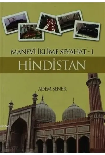 Hindistan; Manevi İklime Seyahat 1
