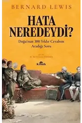 Hata Neredeydi?; Doğu'nun 300 Yıldır Cevabını Aradığı Soru