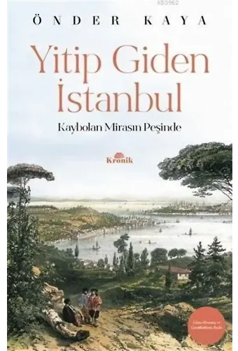 Yitip Giden İstanbul; Kaybolan Mirasın Peşinde