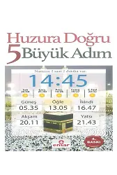 Huzura Doğru 5 Büyük Adım; Namaza 2 Saat 2 Dakikar Var