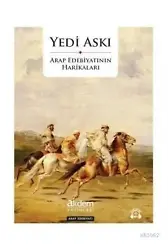 Yedi Askı - Arap Edebiyatının Harikaları