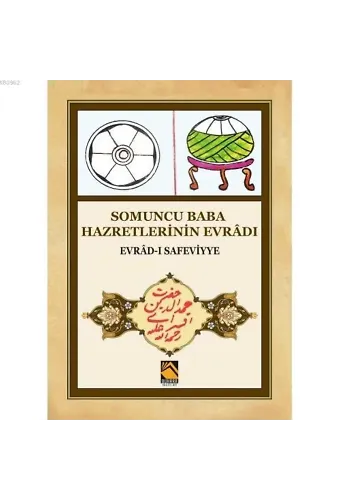Somuncu Baba Hazretlerinin Evrâdı; Evrâd-ı Safeviyye