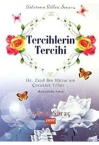 Tercihlerin Tercihi; Hz. Zeyd Bin Harise'nin Çocukluk Yılları (radıyallahu Anha)