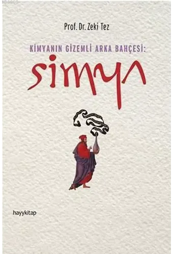 Simya - Kimyanın Gizemli Arka Bahçesi