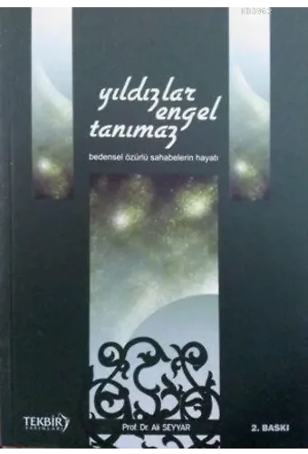 Yıldızlar Engel Tanımaz; Bedensel Özürlü Sahabelerin Hayatı