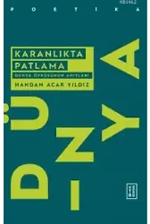 Karanlıkta Patlama; Dünya Öyküsünün Anıtları