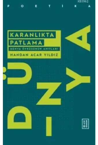 Karanlıkta Patlama; Dünya Öyküsünün Anıtları