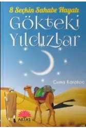 Gökteki Yıldızlar; 8 Seçkin Sahabe Hayatı