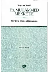 Beşer ve Resûl Hz. Muhammed Mekke'de