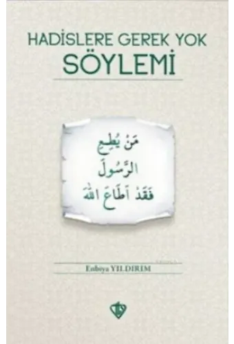 Hadislere Gerek Yok Söylemi