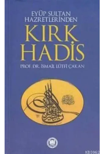 Eyüp Sultan Hazretlerinden Kırk Hadis