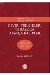 Çeviri Teknikleri ve Başlıca Arapça Kalıplar; Arapça-Türkçe, Türkçe-Arapça