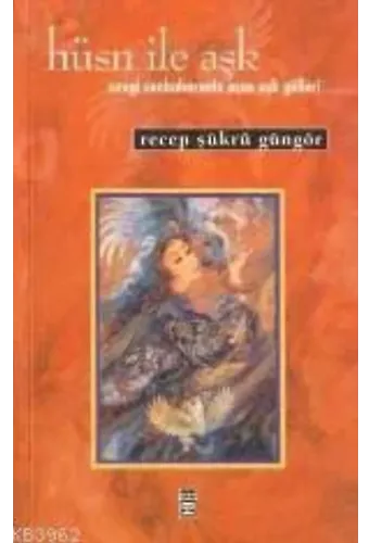 Hüsn İle Aşk; Sevgi Sonbaharında Açan Aşk Gülleri