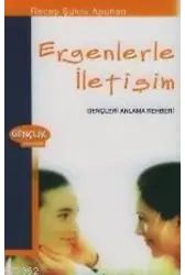 Ergenlerle İletişim