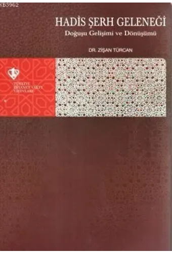 Hadis Şerh Geleneği; Doğuşu Gelişimi ve Dönüşümü