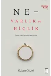 Ne -Varlık Ve Hiçlik; Trans - Ontolojik Bir Düşünüm