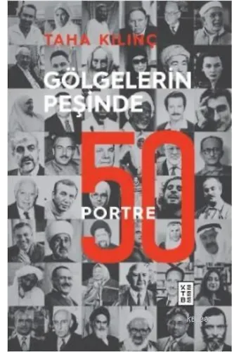 Gölgelerin Peşinde: 50 Portre
