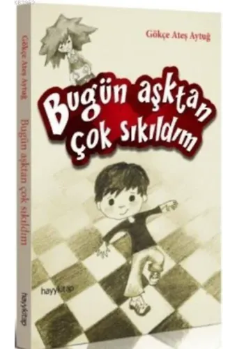 Bugün Aşktan Çok Sıkıldım