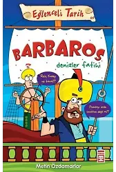 Barbaros - Denizler Fatihi; Eğlenceli Tarih, 10+ Yaş