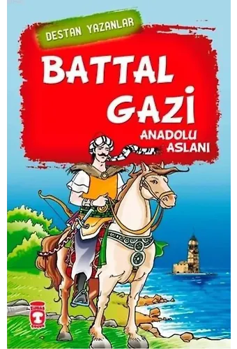 Battal Gazi; Anadolu Aslanı