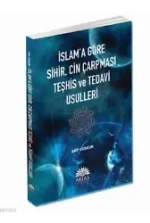İslam'a Göre Sihir, Cin Çarpması Teşhis ve Tedavi Usulleri