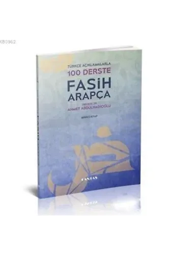 100 Derste Fasih Arapça; Türkçe Açıklamalarla