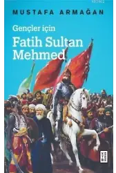 Gençler için Fatih Sultan Mehmed