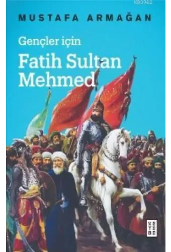 Gençler için Fatih Sultan Mehmed