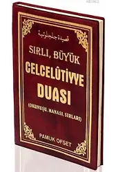 Celcelutiyye Duası (Dua-102, Şamua); Okunuşu, Manası, Sırları