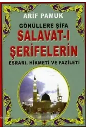 Gönüllere Şifa Salavatı Şeriflerin (Dua-097); Esrarı, Hikmeti ve Fazileti