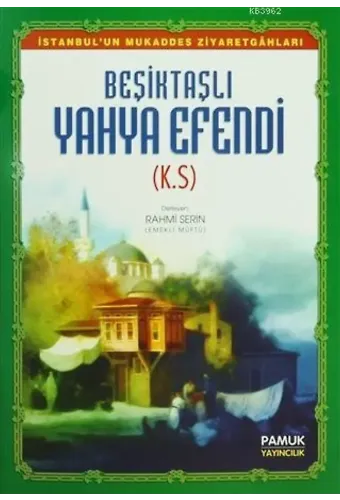 Beşiktaşlı Yahya Efendi; (Evliya-010)