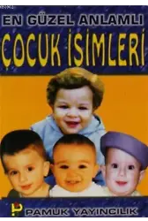 En Güzel Anlamlı Çocuk İsimleri; (Aile-003)