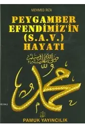 Peygamber Efendimizin (s.a.v.) Hayatı; (Peygamber-009)