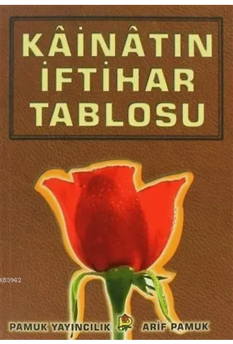 Kainatın İftihar Tablosu; (Peygamber-012)
