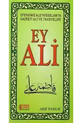 Ey Ali - Efendimiz Aleyhisselamın Hazreti Aliye Tavsiyeleri; (Sohbet-231)