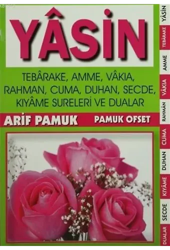 Yasin, Tebareke, Amme, Vakıa, Rahman, Cuma, Duhan, Secde, Kıyame, Sureleri ve Dualar; (Yasin-005)