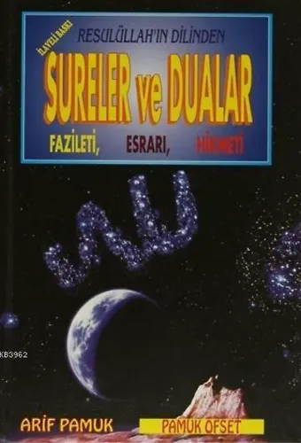 Resulüllah'ın Dilinden Sureler ve Dualar Fazileti, Esrarı, Hikmeti; (Dua 031)