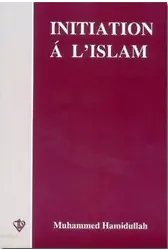 Initiation a L'Islam (İslam'a Giriş - Fransızca)