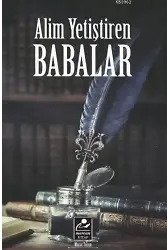 Alim Yetiştiren Babalar