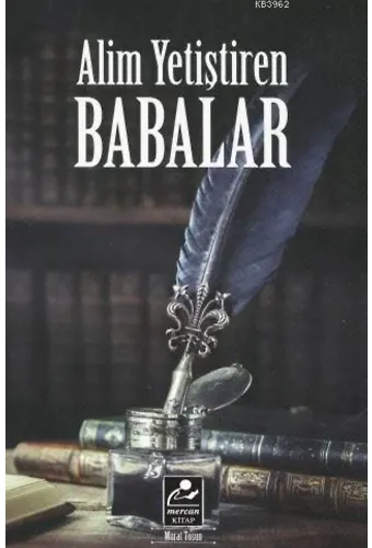 Alim Yetiştiren Babalar