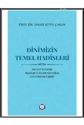 Dinimizin Temel Hadisleri; Nevevî'ye Göre Medâru'l-İslâm Nitelikli Otuz Hadis-i Şerif