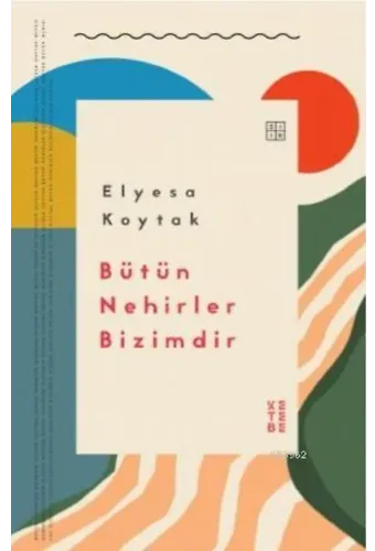 Bütün Nehirler Bizimdir