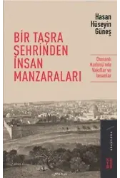Bir Taşra Şehrinden İnsan Manzaraları; Osmanlı Kudüsü'nde Vakıflar ve İnsanlar