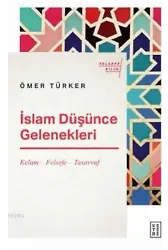 İslam Düşünce Gelenekleri; Kelam - Felsefe - Tasavvuf