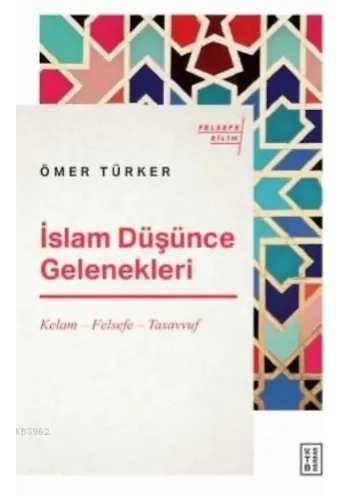 İslam Düşünce Gelenekleri; Kelam - Felsefe - Tasavvuf