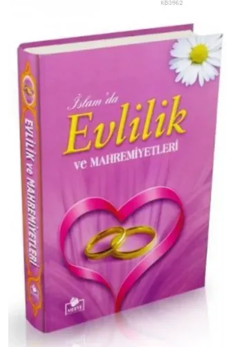 İslam'da Evlilik ve Mahremiyetleri (Ciltli - 1. Hamur)