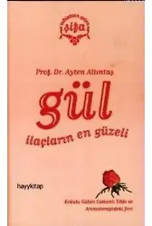 Gül; İlaçların En Güzeli