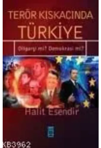 Terör Kıskacında Türkiye; Oligarşi Mi? Demokrasi Mi?